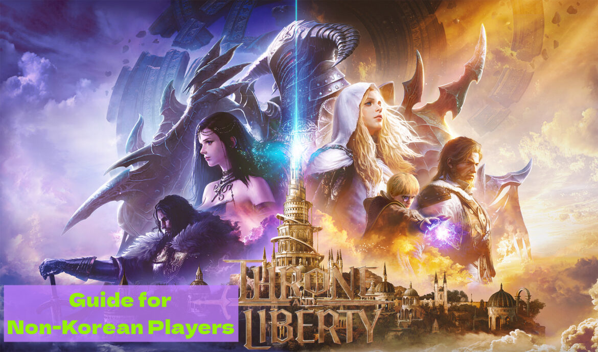 Unlocking Throne and Liberty: A Guide for Non-Korean Players